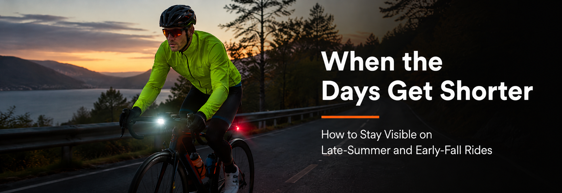 When the Days Get Shorter: How to Stay Visible on Late-Summer and Early-Fall Rides