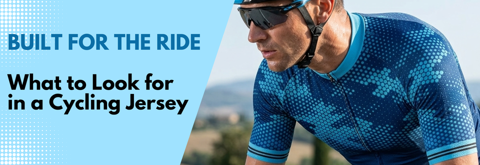 Built for the Ride: What to Look for in a Cycling Jersey