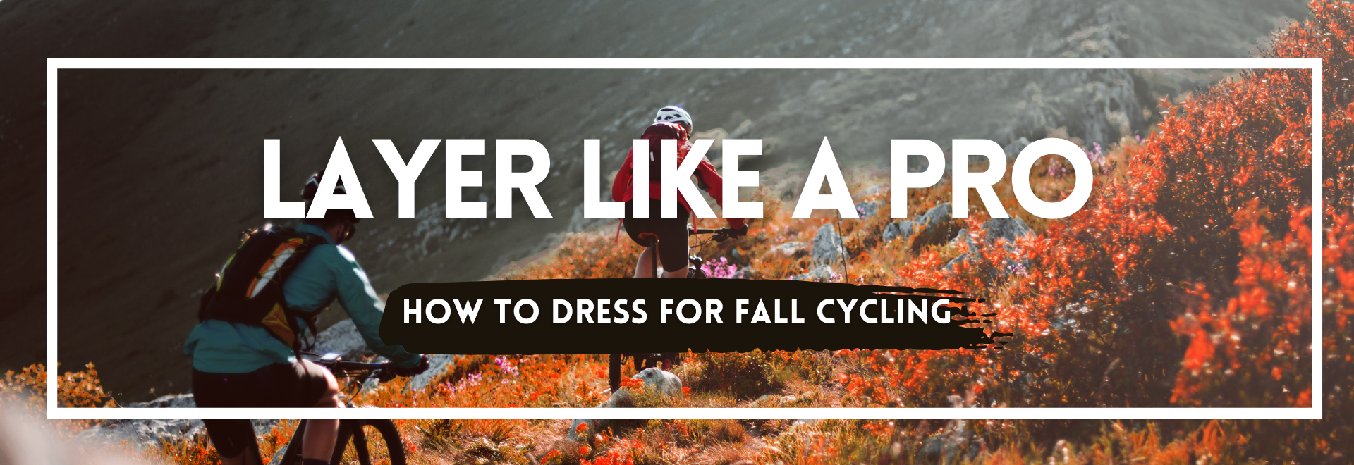 Layer Like a Pro: How to Dress for Fall Cycling